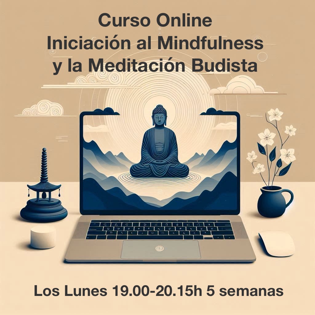 Curso Online - Iniciación al Mindfulness y la Meditación Budista (los lunes 19.00-20.15h, 5 semanas)